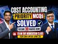 Cost Accounting Priority MCQs SOLVED | Secure 30 Marks | Exam Day Momentum Class | CMA Inter June'26