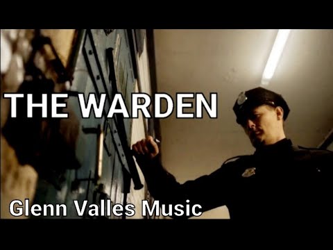 Glenn Valles - The Warden (Official Music Video)