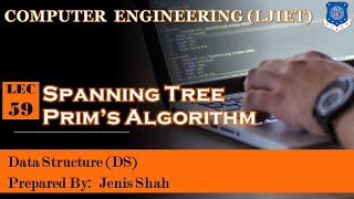 Lec_59-Spanning Tree Properties MST & Prims Algorithm | Data Structures | Computer Engineering