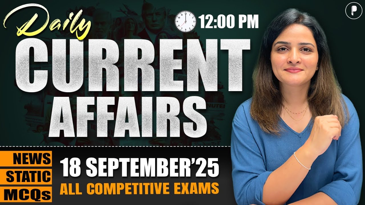 18 September Current Affairs 2025 | Daily Current Affairs | Current Affairs Today