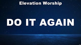 Elevation Worship - Do It Again (Lyrics) Elevation Worship, Charity Gayle, Hillsong Worship