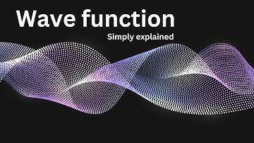 The Wave Function - Explained Simply!