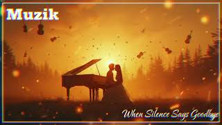 When Silence Says Goodbye
