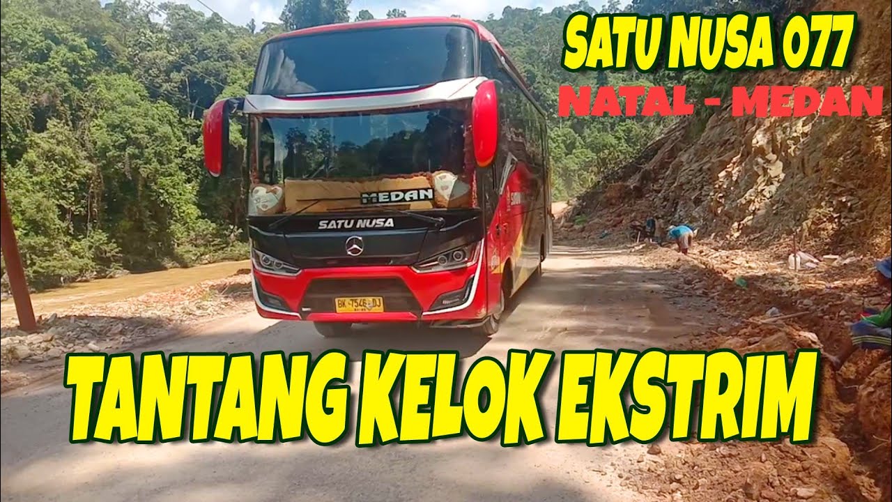  BUS  SATU  NUSA  NOPIN 077 Tempuh Kelok Extrim Mandailing 