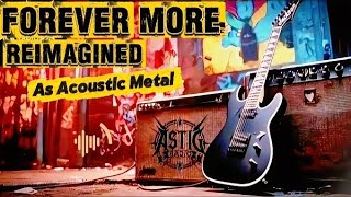🎸  FOREVERMORE  (Reimagined Acoustic Metal) | ASTIG RADIO #opmrock #reimagined #trendingvideo 