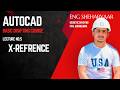 Lecture No 5 - X-Refrence in AutoCad