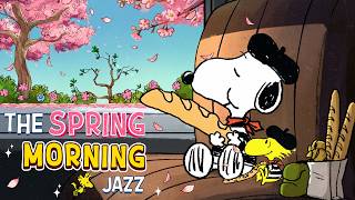 Peaceful Spring with Snoopy 🌸🥖✨ | Morning Jazz Playlist Vibes to Brighten Your Mood