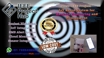 IoT Based System for  Manhole Monitoring and Management | Embedded | HARDWARE | IoT Project