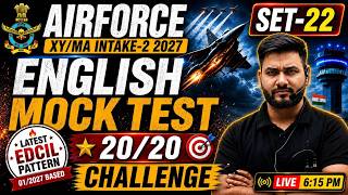 Airforce XY/MA Intake 2/2027 English Mock Test Set-22🔥 | Latest EDCIL Pattern | 20/20 Challenge 🏆