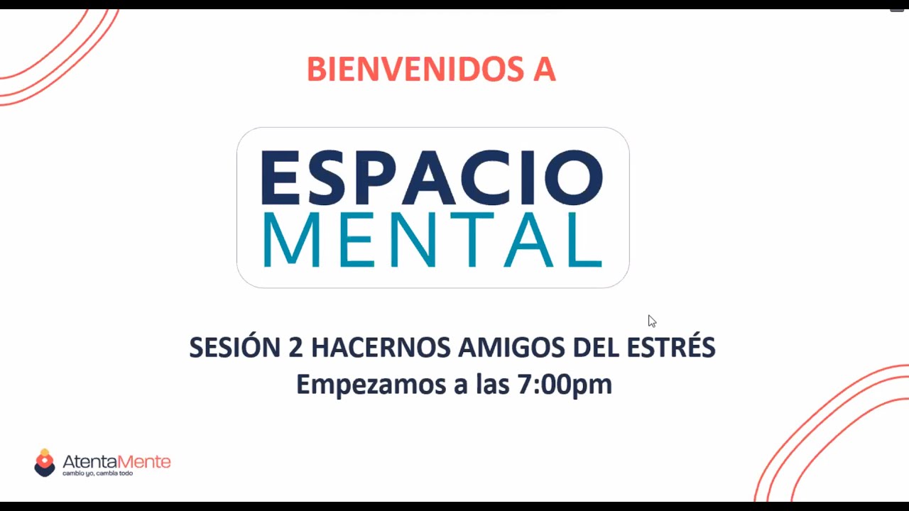 Espacio Mental /2º sesión Hacernos amigos del estrés /- 4 de agosto 2020