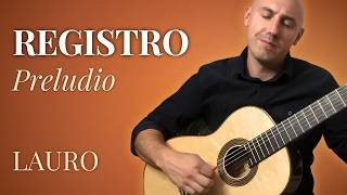 Registro (Preludio) | Antonio Lauro | Venezuelan Classical Guitar screenshot 1