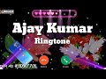 Ajay kumar nema ki ringtone download