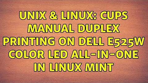 Unix & Linux: CUPS manual duplex printing on Dell E525w Color LED all-in-one in Linux Mint