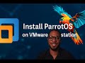 Install ParrotOS 6.4 (Parrot Security OS) on VMware Workstation Pro