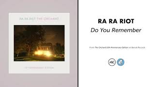 Ra Ra Riot - "Do You Remember" (Official Audio)