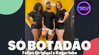 SÓ BOTADÃO ( Felipe Original e Rogerinho)