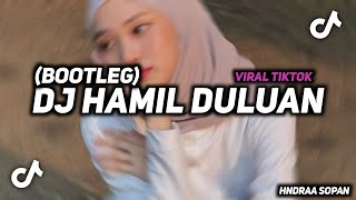 DJ HAMIL DULUAN (BOOTLEG) ENAKEN TERBARU 2026 - Hndraa SOPAN 