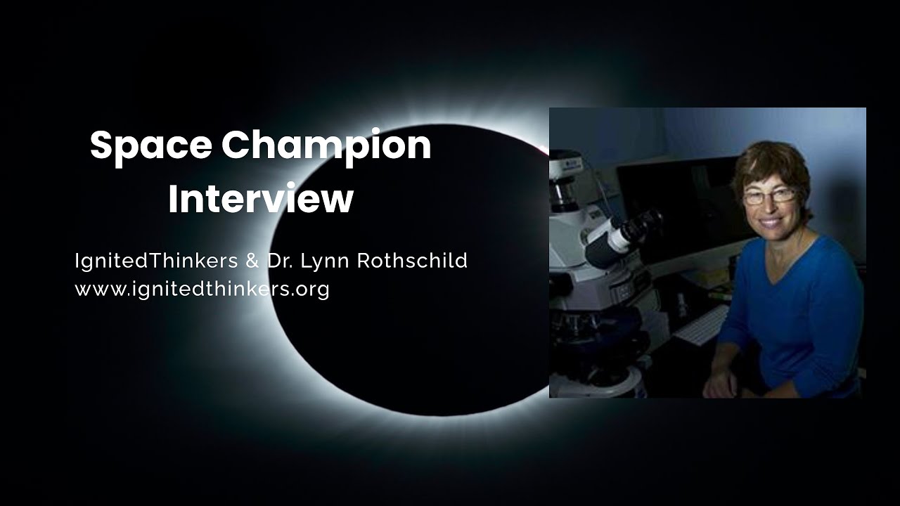 Interview with Dr. Lynn Rothschild Astrobiologist at NASA Ames