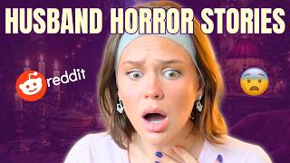 Reddit's CREEPIEST Husband Horror Stories… With Updates | Reading Reddit Stories