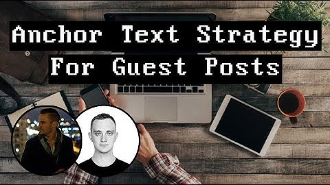 Anchor Text Strategy For Guest Posts