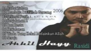 AKHIL HAYY _ NASYID LAGENDA (2006)