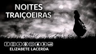 Elizabete Lacerda 🎵 NOITES TRAIÇOEIRAS | DEUS ESTÁ AQUI (Cover) chords