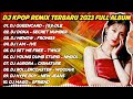 Dj kpop remix terbaru 2023  full album vol1  by dj koplak