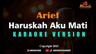 Minusone Arief - Haruskah Aku Mati [Karaoke]