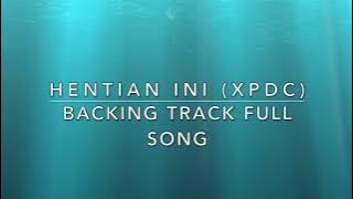Hentian Ini (XPDC) - Backing Track For Guitar Full Song