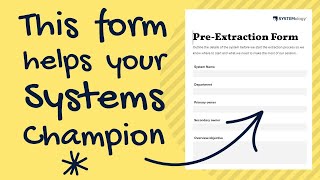 Business Process Documentation Tip: Use a Pre-Extraction Form