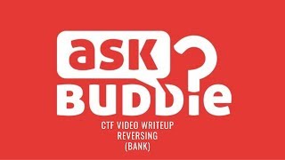 AskBuddie CTF (Bank) Writeup [Reverse Engineering]