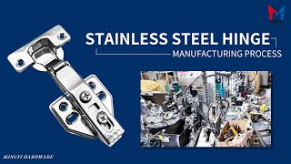 Stainless Steel Hinge Manufacturing Process Hardware Accessories Source Factory