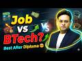After Diploma Job Vs BTech, Which is Best, Career Future Opportunities After Diploma
