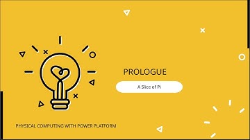 Physical Computing with Power Platform | Episode 2 | A Slice of Pi