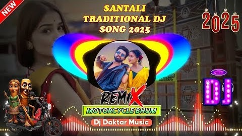 new santali dj song 2025 || motorcycle bhum santali dj song || santali dj remix || dj daktar murmu