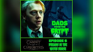 DFC EP 75:  Dreams in the Witch House (Cabinet of Curiosities, EP 6)