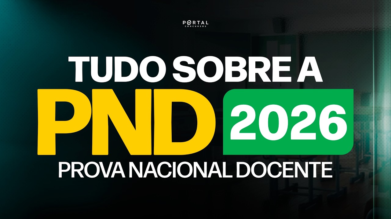ENTENDA TUDO SOBRE O CONCURSO DA PND DE 2026!