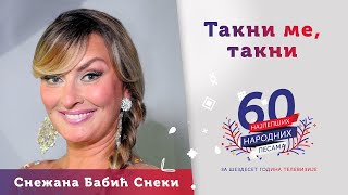 Video thumbnail of "TAKNI ME, TAKNI - Snežana Babić Sneki"