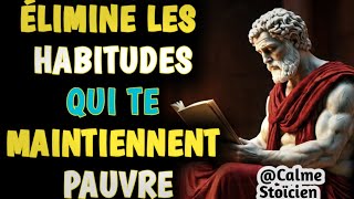 🟠7 HABITUDES pour ÉLIMINER le CYCLE de PAUVRETÉ de ta VIE - PHILOSOPHIE STOÏCIENNE