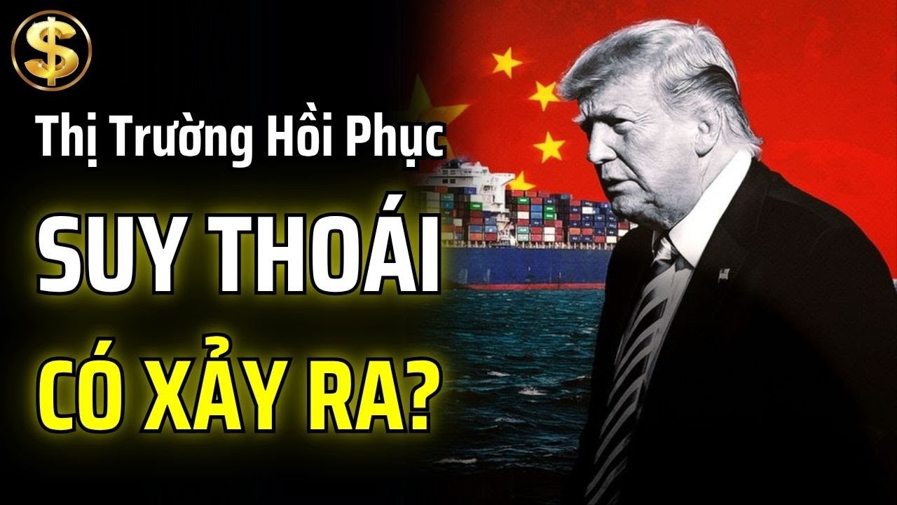 THỊ TRƯỜNG HỒI PHỤC: LIỆU CUỘC ĐẠI SUY THOÁI CÓ XẢY RA KHÔNG? | THUẬT TÀI VẬN
