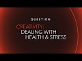 Creativity health  stress