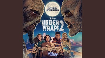 My Kind of Monster (From "Under Wraps 2")