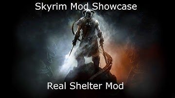 Skyrim Mod Showcase: Real Shelter