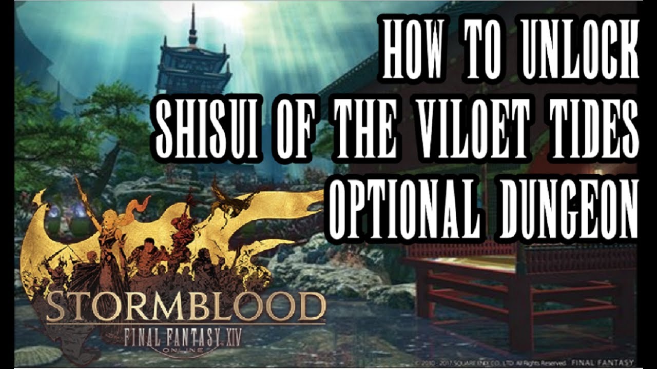 FFXIV Stormblood How To Unlock Shisui Of The Violet Tides