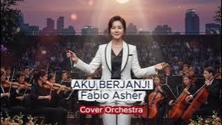 Aku Berjanji - Fabio Asher - Cover Orchestra