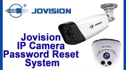 Jovision IP Camera Password Reset System - Asa Technologybd