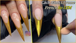 Đánh Chrome French Bén Không Bị Lem Christine Lam