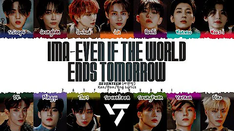 SEVENTEEN - ‘Ima -Even if the world ends tomorrow' (今 -明日 世界が終わっても) Lyrics [Color Coded_Kan_Rom_Eng]