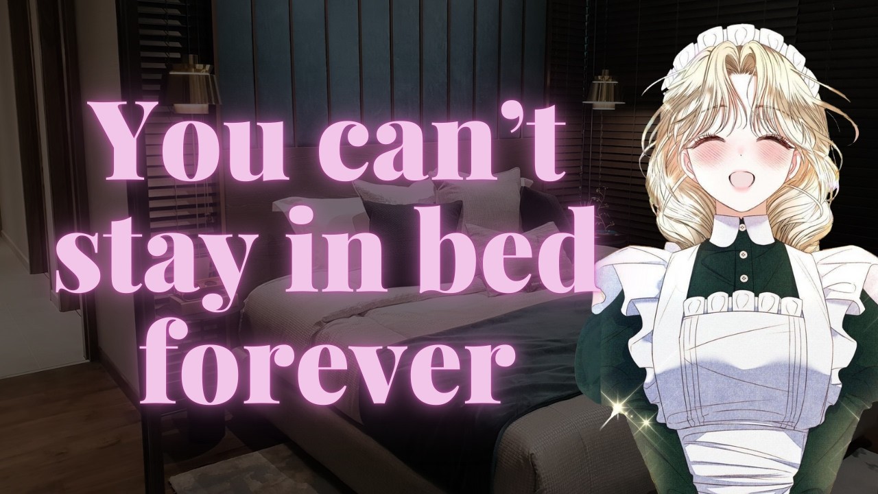 Your Maid Takes Care Of You [F4A] [ASMR Roleplay] [Comfort]