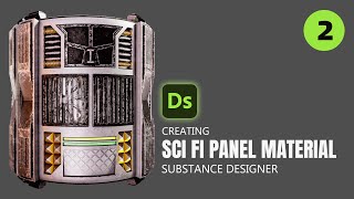 Full 2| Creating SCI-FI Panel Material Tutorial in Substance Designer News